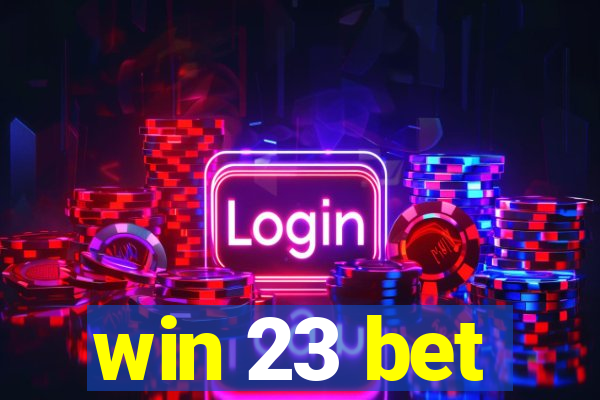 win 23 bet